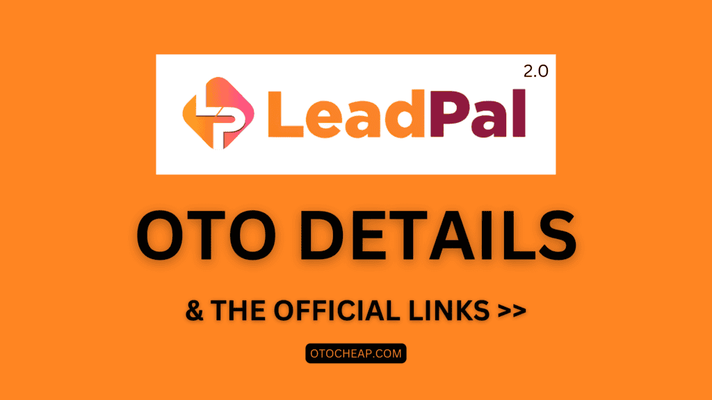 LeadPal 2.0 OTO Details